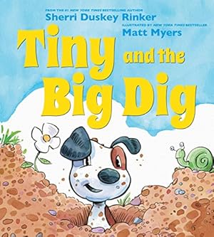 Seller image for Tiny and the Big Dig for sale by Reliant Bookstore