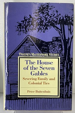 Immagine del venditore per The House of the Seven Gables: Severing Family and Colonial Ties venduto da Irolita Books