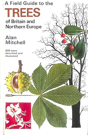 Seller image for Field Guide to the Trees of Britain and Northern Europe for sale by M Godding Books Ltd