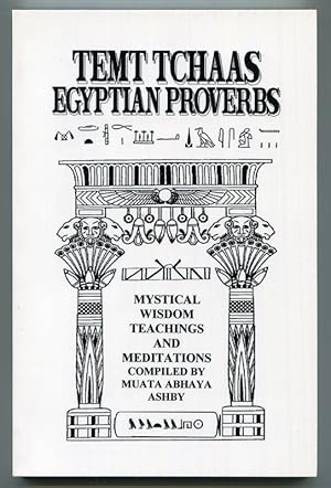 Immagine del venditore per TemT Tchaas: Ancient Egyptian Proverbs, Teachings and Meditations venduto da Book Happy Booksellers