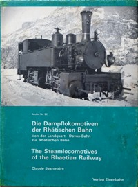 DIE DAMPFLOKOMOTIVEN DER RHATISCHEN BAHN