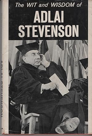 Seller image for The Wit and Wisdom of Adlai Stevenson for sale by Cher Bibler