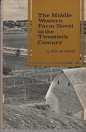 Seller image for The Middle Western Farm Novel in the Twentieth Century for sale by Cher Bibler