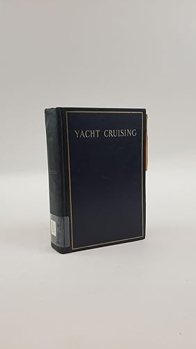 Seller image for YACHT CRUISING for sale by Second Story Books, ABAA