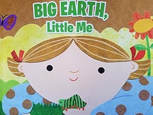 Image du vendeur pour Big Earth, Little Me mis en vente par Reliant Bookstore