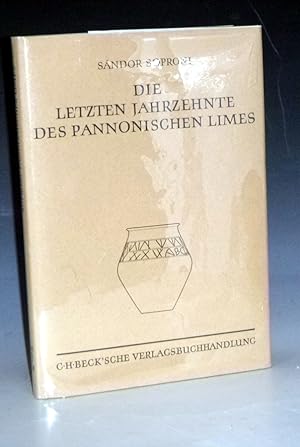 Seller image for Die Letzten Jahrzehnte Des Pannoinischen Limes for sale by Alcuin Books, ABAA/ILAB