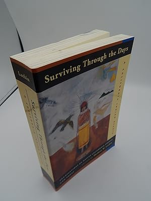 Seller image for Surviving Through the Days: Translations of Native California Stories and Songs for sale by Lee Madden, Book Dealer