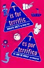 Seller image for T Is for Terrific: Mahji's Abc's/"t" Es Por "Terrifico" (Bilingual) (English and Spanish Edition) for sale by -OnTimeBooks-