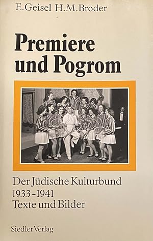 Seller image for Premiere und Pogrom. Der Jdische Kulturbund 1933-1941. Texte und Bilder for sale by Antiquariaat Schot