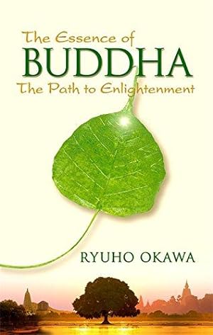 Image du vendeur pour The Essence Of Buddha: The Path to Enlightenment mis en vente par WeBuyBooks 2