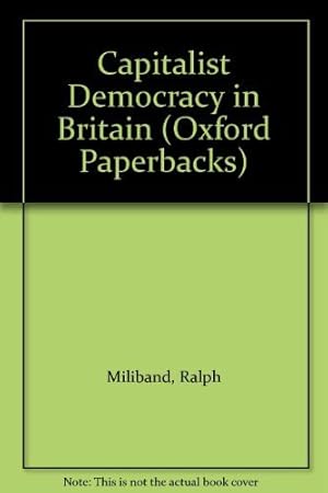 Bild des Verkufers fr Capitalist Democracy in Britain (Oxford Paperbacks) zum Verkauf von WeBuyBooks