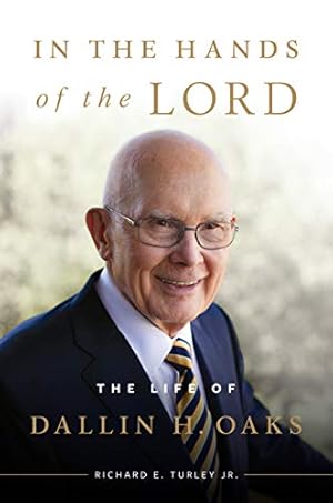 Seller image for In the Hands of the Lord: The Life of Dallin H. Oaks for sale by -OnTimeBooks-