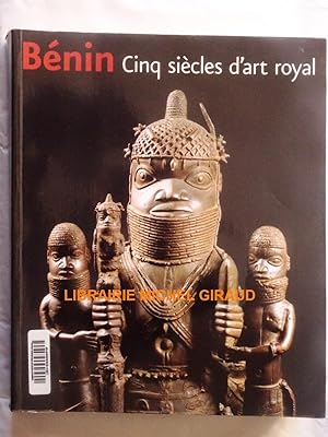 Seller image for Bnin Cinq sicles d'art royal for sale by Librairie Michel Giraud