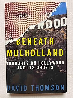 Seller image for Beneath Mulholland: Thoughts on Hollywood and Its Ghosts for sale by Jake's Place Books