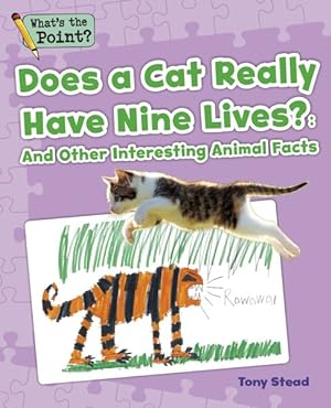 Bild des Verkufers fr Does a Cat Really Have Nine Lives? : And Other Interesting Animal Facts zum Verkauf von GreatBookPrices