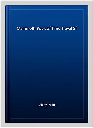 Imagen del vendedor de Mammoth Book of Time Travel Sf a la venta por GreatBookPrices