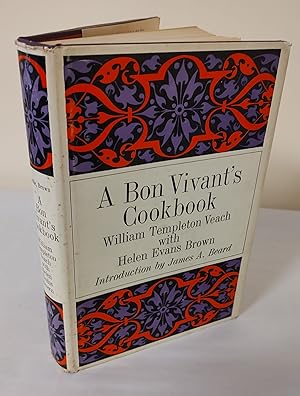 A Bon Vivant's Cookbook; a collection of fine foreign and American recipes