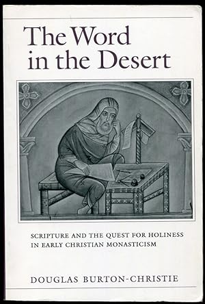 Seller image for The Word in the Desert Scripture and the Quest for Holiness in Early Christian Monasticism for sale by Leaf and Stone Books