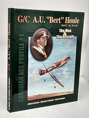 Bild des Verkufers fr G/C A.U. "Bert" Houle DFC & BAR: The Man & The Aircraft zum Verkauf von Attic Books (ABAC, ILAB)