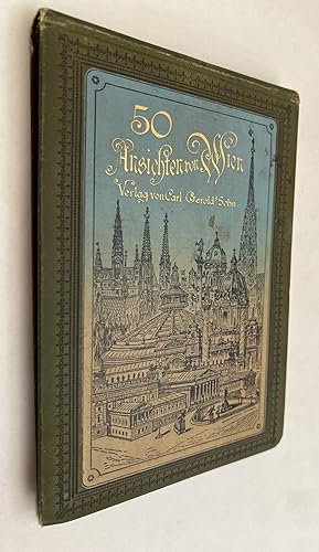 Fünfzig Ansichten Von Wien Und Umgebung; nach Aquarellen von J. Varrone und L. Petrovits in Farbe...