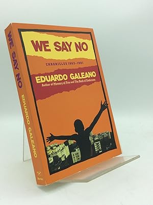 Seller image for WE SAY NO: Chronicles 1963-1991 for sale by Kubik Fine Books Ltd., ABAA