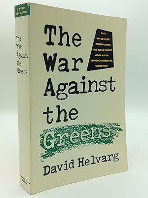 Seller image for THE WAR AGAINST THE GREENS: The "Wise-Use" Movement, the New Right, and Anti-Environmental Violence for sale by Kubik Fine Books Ltd., ABAA