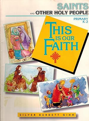 Seller image for Saints and Other Holy People, Primary K-2 - This Is Our Faith for sale by UHR Books