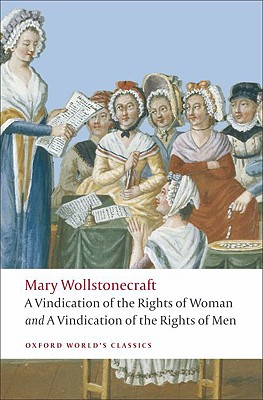 Immagine del venditore per A Vindication of the Rights of Men/A Vindication of the Rights of Woman/An Historical and Moral View of the French Revolution (Paperback or Softback) venduto da BargainBookStores