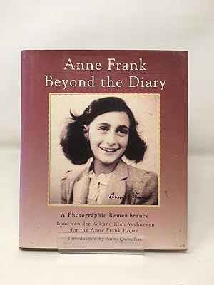 Imagen del vendedor de Anne Frank: Beyond the Diary - a Photographic Remembrance a la venta por Cambridge Recycled Books