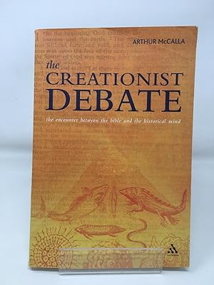 Seller image for The Creationist Debate: The Encounter Between the Bible and the Historical Mind for sale by Cambridge Recycled Books