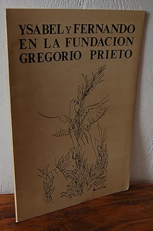 Immagine del venditore per ISABEL Y FERNANDO EN LA FUNDACIN GREGORIO PRIETO venduto da EL RINCN ESCRITO