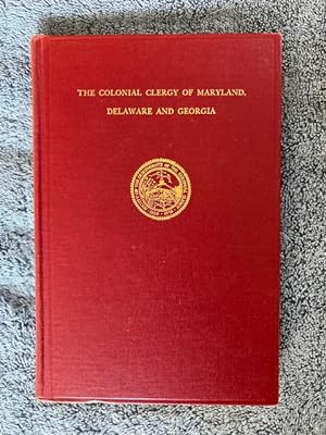Seller image for The Colonial Clergy of Maryland, Delaware and Georgia for sale by Tiber Books