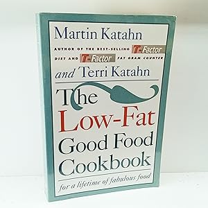 Seller image for The Low-Fat Good Food Cookbook: For a Lifetime of Fabulous Food for sale by Cat On The Shelf