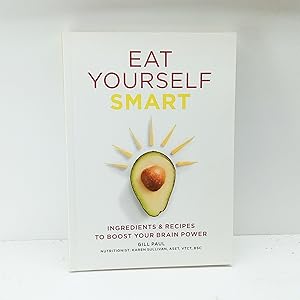 Immagine del venditore per Eat Yourself Smart: Ingredients recipes to boost your brain power venduto da Cat On The Shelf