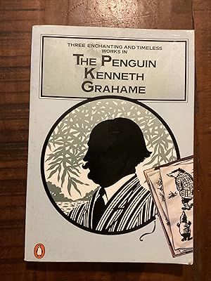 Seller image for The Penguin Kenneth Grahame : The Golden Age, Dream Days, The Wind in the Willows for sale by Lazycat Books