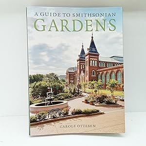 Seller image for A Guide to Smithsonian Gardens for sale by Cat On The Shelf