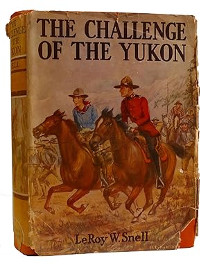 Imagen del vendedor de THE CHALLENGE OF THE YUKON: A STORY OF THE NORTHWEST a la venta por Rare Book Cellar