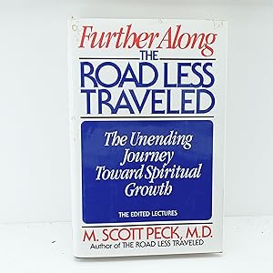Seller image for Further Along the Road Less Traveled: The Unending Journey Toward Spiritual Growth for sale by Cat On The Shelf