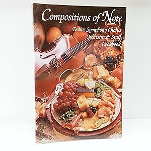 Seller image for Compositions of Note: Dallas Symphony Chorus Orchestra Staff Cookbook for sale by Cat On The Shelf