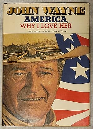 John Wayne, America, Why I Love Her