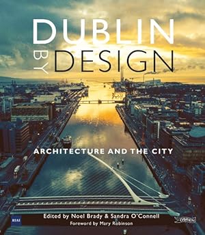 Seller image for Dublin by Design : Architecture and the City for sale by GreatBookPrices