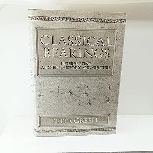 Seller image for Classical Bearings: Interpreting Ancient History and Culture for sale by Cat On The Shelf