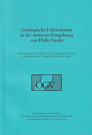 Geologische Exkursionen in der weiteren Umgebung von Halle (Saale) Jahresberichte und Mitteilunge...