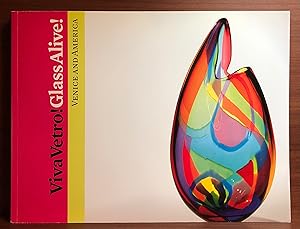 Image du vendeur pour Viva Vetro! Glass Alive!: Venice and America mis en vente par Rosario Beach Rare Books