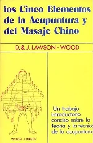 Imagen del vendedor de Los Cinco Elementos De La Acupuntura Y Del Masaje Chino (Spanish Edition) a la venta por Von Kickblanc