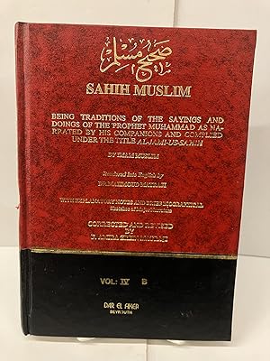 Bild des Verkufers fr Sahih Muslim: Being Traditions of the Sayings and Doings of the Prophet Muhammad as Narrated by his Companions and Compiled Under the Title Al-Jami-Us-Sahih zum Verkauf von Chamblin Bookmine