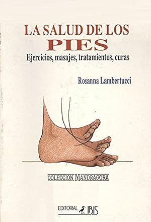 Seller image for La Salud De los Pies. Ejercicios, Masajes Tratamientos, Curas (Spanish Edition) for sale by Von Kickblanc