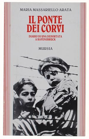 Seller image for IL PONTE DEI CORVI. Diario di una deportata a Ravensbrck.: for sale by Bergoglio Libri d'Epoca