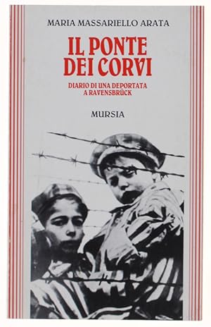 Image du vendeur pour IL PONTE DEI CORVI. Diario di una deportata a Ravensbrck.: mis en vente par Bergoglio Libri d'Epoca