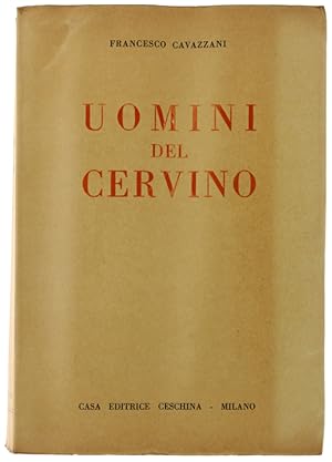 Imagen del vendedor de UOMINI DEL CERVINO.: a la venta por Bergoglio Libri d'Epoca